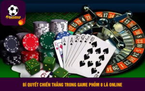 Bí quyết chiến thắng trong game phỏm 8 Lá online
