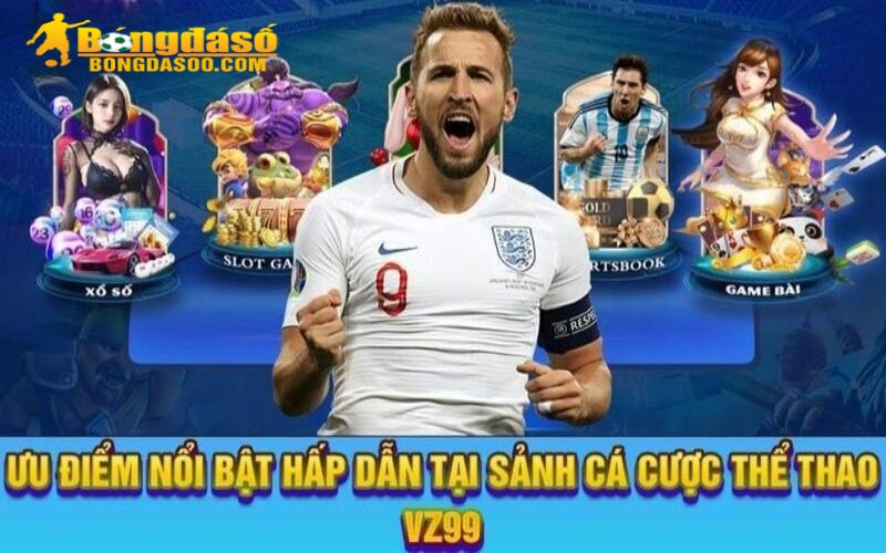 Điểm khác biệt của thể thao VZ99 trên thị trường